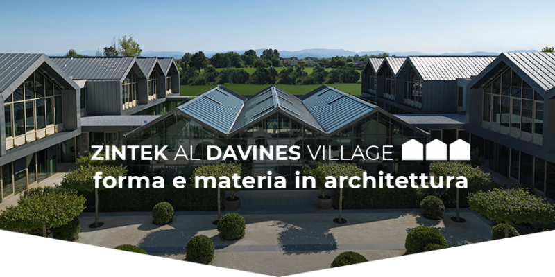 CONVEGNO: Zintek al Davines Village: forma e materia in architettura